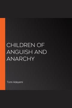 Children of Anguish and Anarchy Cover Image