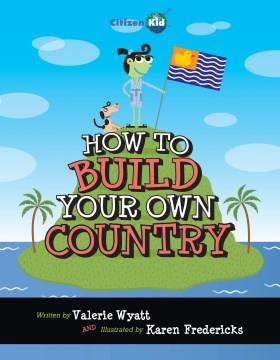 How to build your own country  Cover Image