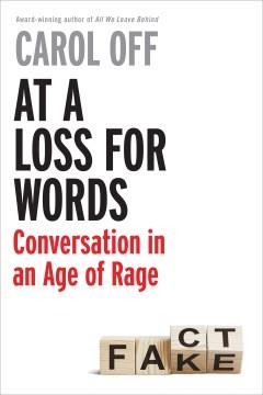 At a Loss for Words : Conversation in the Age of Rage. Cover Image