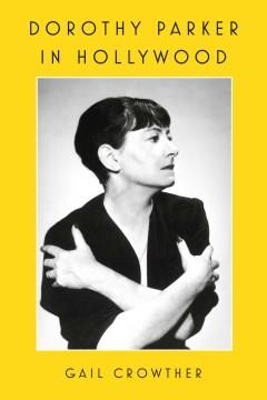Dorothy Parker in Hollywood. Cover Image