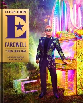 Farewell Yellow Brick Road : Memories of My Life on Tour. Cover Image