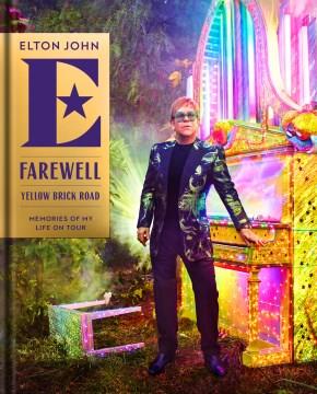 Farewell yellow brick road : memories of my life on tour  Cover Image