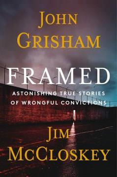 Framed : Astonishing True Stories of Wrongful Convictions. Cover Image