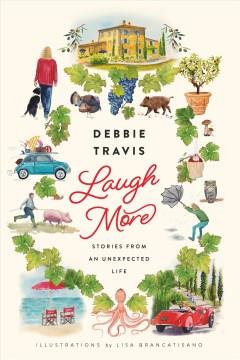 Laugh More : Stories from an Unexpected Life. Cover Image