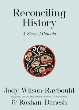 Reconciling History : A Story of Canada. Cover Image