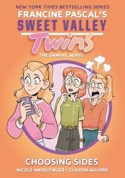 Sweet Valley twins. 3, Choosing sides : the graphic novel  Cover Image