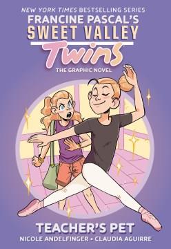 Sweet Valley Twins: Teacher's Pet : (a Graphic Novel). Cover Image