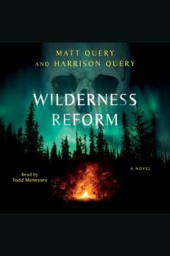 Wilderness Reform A Novel Cover Image