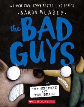 The Bad Guys in the Serpent and the Beast Cover Image