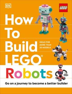 How to Build LEGO Robots. Cover Image