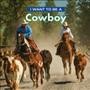 I want to be a cowboy  Cover Image