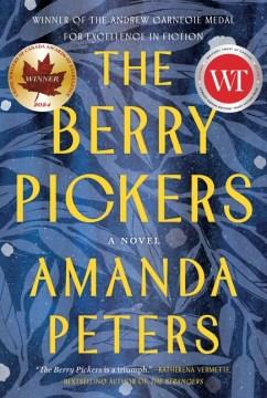 The berry pickers : [Book Club Set]  Cover Image