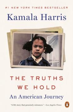 The Truths We Hold An American Journey Cover Image