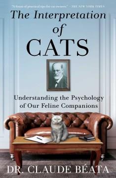 Interpretation of Cats : Understanding the Psychology of Our Feline Companions. Cover Image