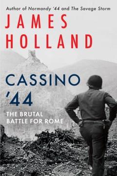 Cassino '44 : the brutal battle for Rome  Cover Image