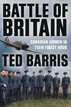 Battle of Britain : Canadian Airmen in Their Finest Hour. Cover Image