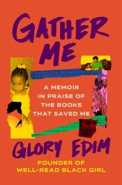 Gather Me : A Memoir in Praise of the Books That Saved Me. Cover Image