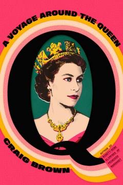 Q : A Voyage Around the Queen. Cover Image