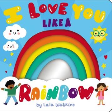 I love you like a rainbow  Cover Image