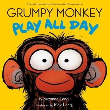 Grumpy Monkey Play All Day Cover Image