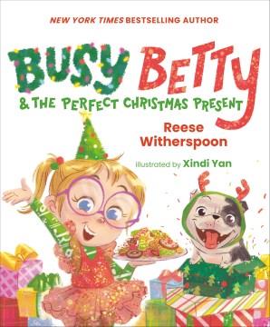 Busy Betty & the perfect Christmas present  Cover Image