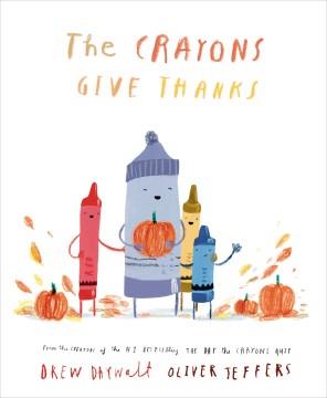 The crayons give thanks  Cover Image