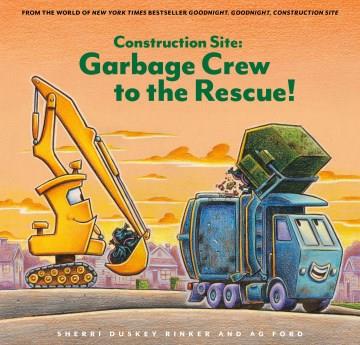Construction site: garbage crew to the rescue!  Cover Image