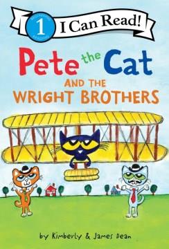 Pete the Cat and the Wright Brothers  Cover Image