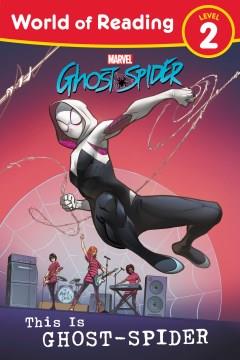 World of Reading: This Is Ghost-Spider Cover Image