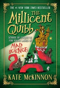 The Millicent Quibb School of Etiquette for Young Ladies of Mad Science  Cover Image