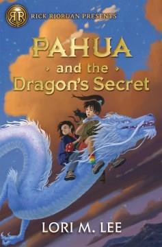 Pahua and the dragon's secret  Cover Image