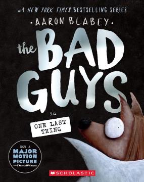 The Bad Guys in One last thing  Cover Image