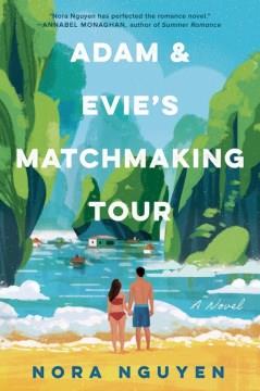 Adam & Evie's matchmaking tour : a novel  Cover Image