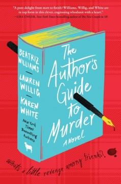 The Author's Guide to Murder : A Novel. Cover Image