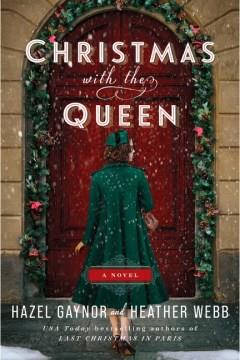 Christmas with the Queen : A Novel. Cover Image