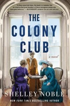 The Colony Club : a novel  Cover Image