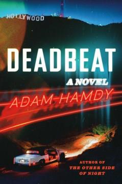 Deadbeat : A Novel. Cover Image