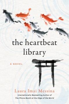 The Heartbeat Library : A Novel. Cover Image