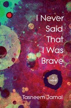 I never said that I was brave : a novel  Cover Image