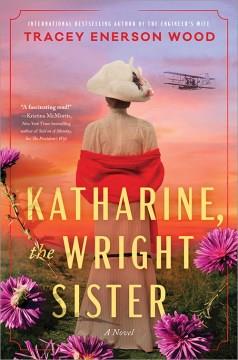 Katharine, the Wright sister  Cover Image