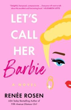 Let's Call Her Barbie. Cover Image