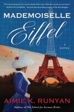 Mademoiselle Eiffel : a novel  Cover Image
