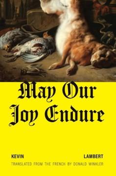 May our joy endure : a novel  Cover Image