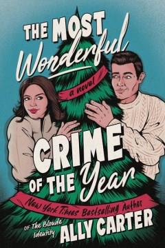 The Most Wonderful Crime of the Year : A Novel. Cover Image