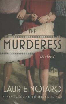 The Murderess : A Novel. Cover Image