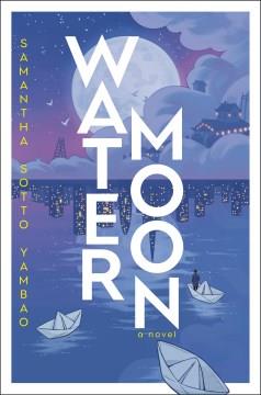 Water Moon : A Novel. Cover Image