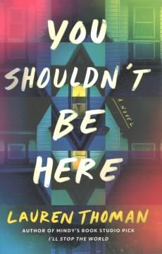 You shouldn't be here : a novel  Cover Image