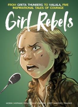 Girl rebels from Greta Thunberg to Malala, five inspirational tales of courage  Cover Image