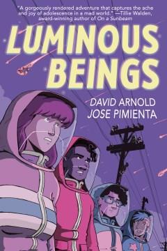 Luminous beings (a quiet film of cosmic fury)  Cover Image