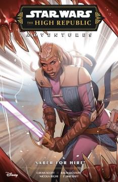 Star Wars The High Republic Adventures - Saber for Hire  Cover Image